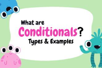 What are Conditionals? Types and Examples