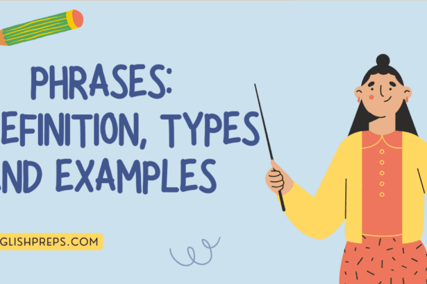 Phrases: Definition, Types and Examples