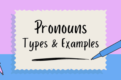 What Is a Pronoun? Definition, Types & Examples