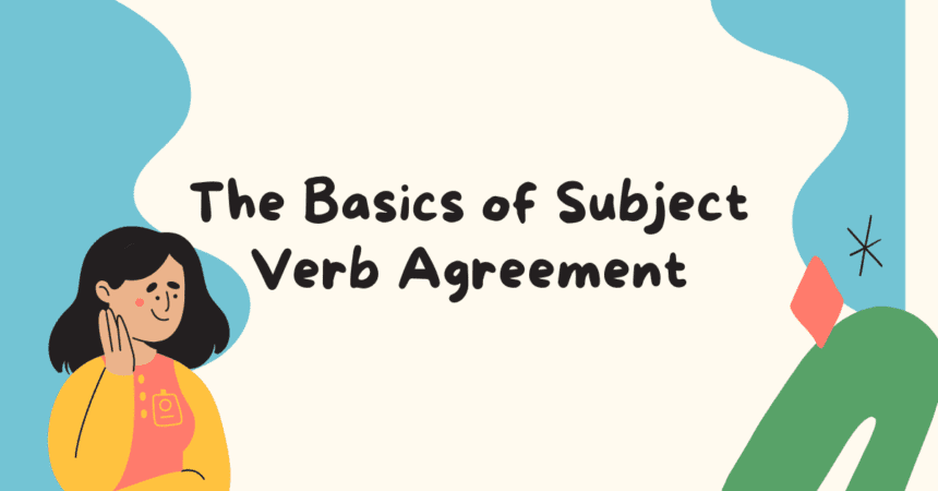 Subject-Verb Agreement Rules and Examples